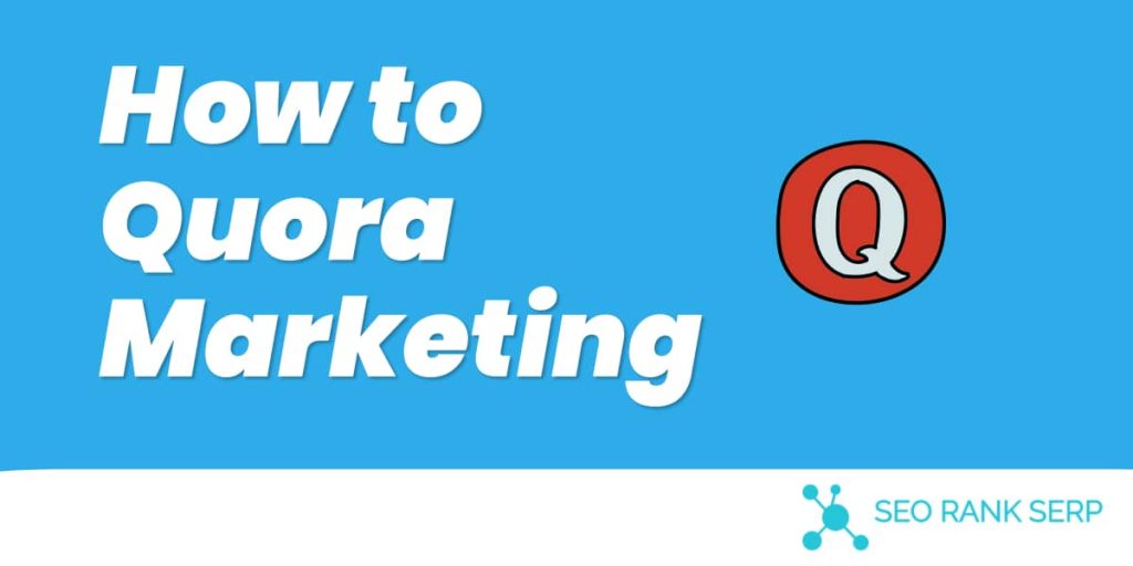 How to Quora Marketing