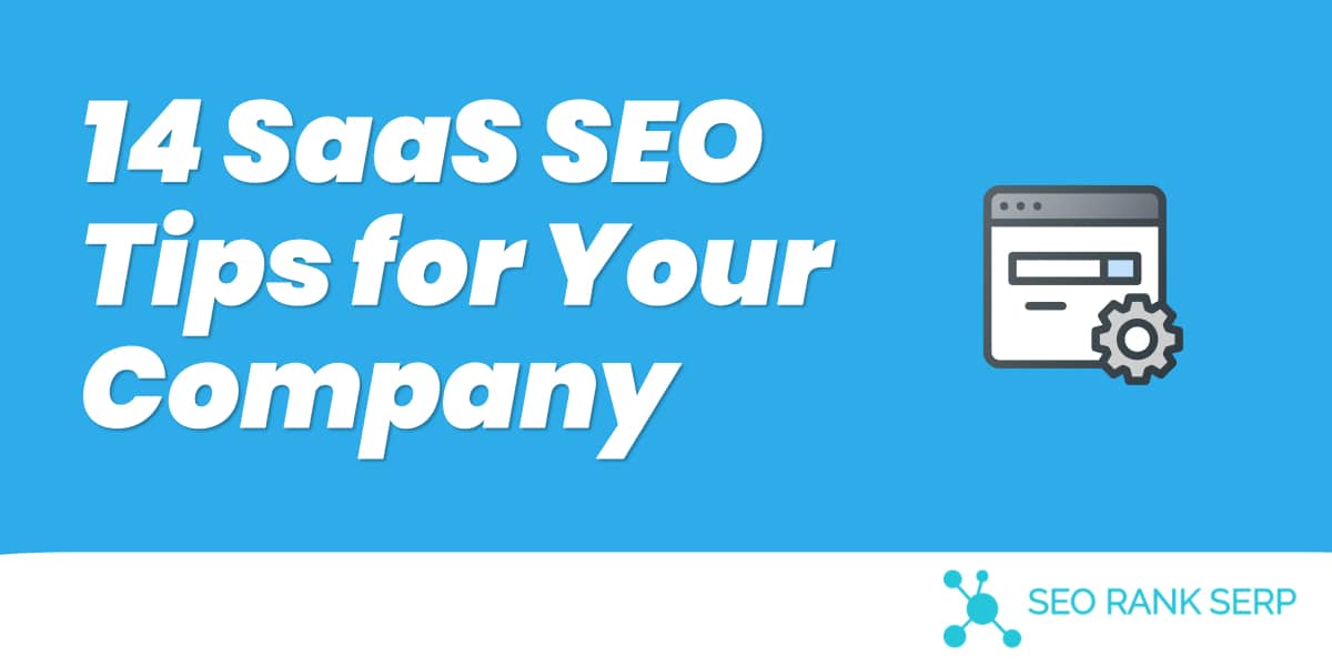 14 SaaS SEO Tips for Your Company