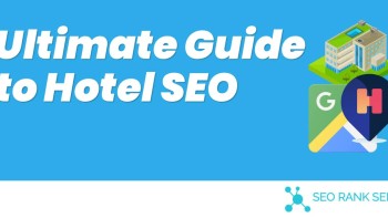 Ultimate Guide to Hotel SEO