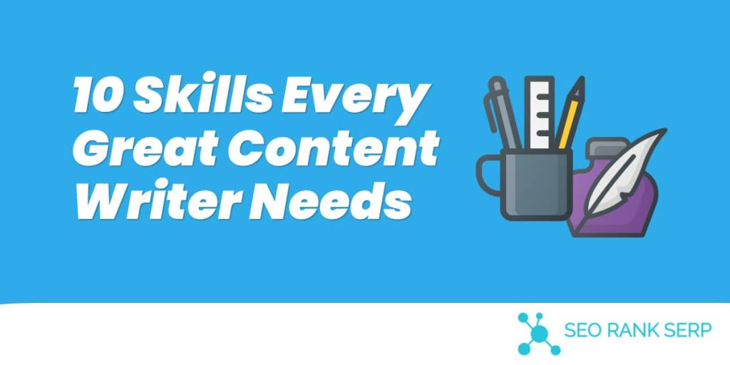 10 Skills Every Great Content Writer Needs (2)