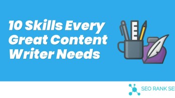 10 Skills Every Great Content Writer Needs