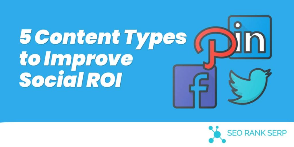5 Content Types to Improve Social ROI (3)