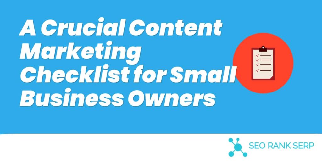 A Crucial Content Marketing Checklist for Small Business Owners (1)