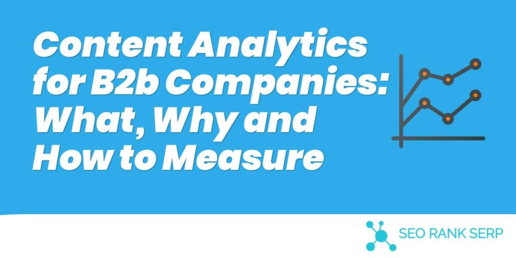 Content Analytics for B2b Companies_ What, Why and How to Measure
